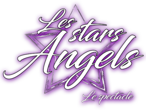 le spectacle - Les Stars Angels